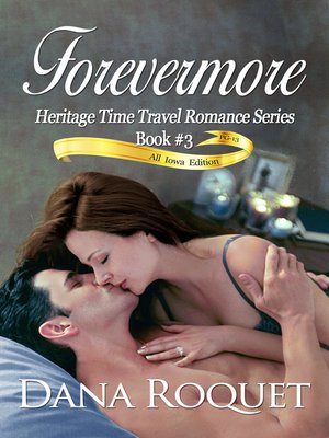 cover image of Forevermore (Heritage Time Travel Romance Series, Book 3 PG-13 All Iowa Edition)